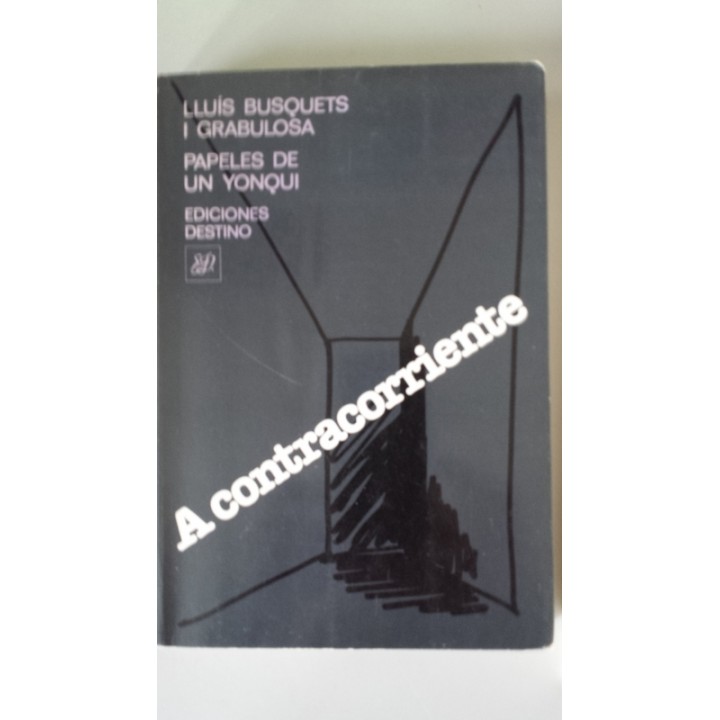 A contracorriente. Papeles de un yonqui.